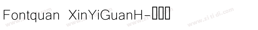 Fontquan XinYiGuanH字体转换